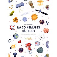 Na co nemůžeš sáhnout - Martin Vopěnka