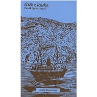 Útěk z Ruska: Deník (1920–1921) - Irina Knorring