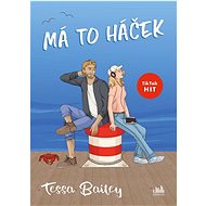Má to háček - Tessa Bailey
