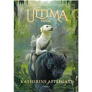 Ultima První - Katherine Applegateová