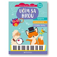 Učím sa hrou: Spájanie, vyfarbovanie a ďalšie úlohy - 