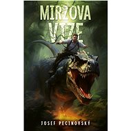 Mirzova vize - Josef Pecinovský