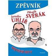 Zpěvník: Největší hity - Zdeněk Svěrák; Jaroslav Uhlíř