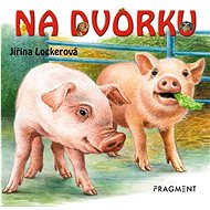 Na dvorku - Jiřina Lockerová