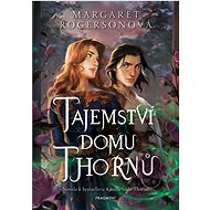 Tajemství domu Thornů - Margaret Rogersonová
