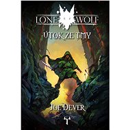 Lone Wolf Útok ze tmy: Kniha 1 - Joe Dever