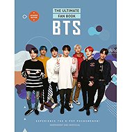 BTS - The Ultimate Fan Book: Experience the K-Pop Phenomenon! - 