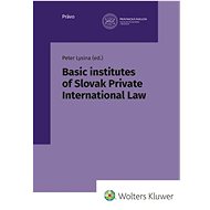 Basic institutes of Slovak Private International Law - Peter Lysina