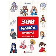 300 manga ilustrací: Krok za krokem - 