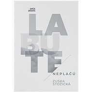 Labute neplačú - Zuska Stožická