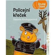 Policejní křeček - Daniela Krolupperová; Eva Sýkorová-Pekárková