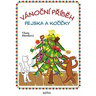 Vánoční příběh pejska a kočičky - Vlasta Hurtíková