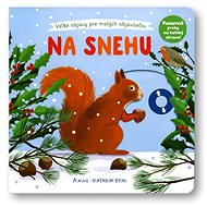Veľké objavy pre malých objaviteľov Na snehu - 