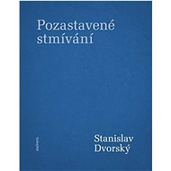 Pozastavené stmívání - Stanislav Dvorský