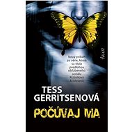 Počúvaj ma - Tess Gerritsenová