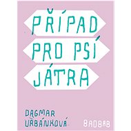 Případ pro psí játra - Dagmar Urbánková