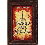 Kronika katů Mydlářů - Karel Štorkán