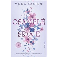 Osamelé srdce - Mona Kasten