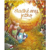 Sladké sny, ježko - Giuditta Campello; Arianna Ciccio