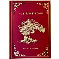 Ve stínu stromu - Aminah Dobias