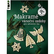Makramé vánoční ozdoby: pro adventní čas - Josephine Kirschová