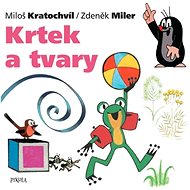 Krtek a tvary - Zdeněk Miler; Miloš Kratochvíl