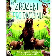 Zrozeni pro divočinu - 