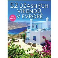 52 úžasných víkendu - Elena Luraghi; Cinzia Rando