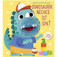 Dinosaurík nechce ísť spať - 