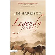 Legendy o vášni - Jim Harrison