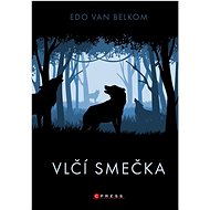 Vlčí smečka - Edo van Belkom
