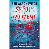 Šepot v podzemí - Ben Aaronovitch