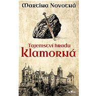 Tajemství hradu Klamorná - Martina Novotná