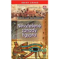 Nevyřešené záhady Egypta - Magdalena Zachardová
