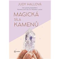 Magická síla kamenů - Judy Hallová