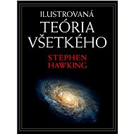 Ilustrovaná teória všetkého - Stephen Hawking