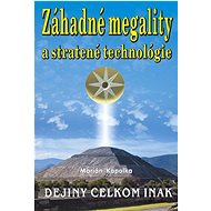 Záhadné megality a stratené technológie - Marián Kapolka
