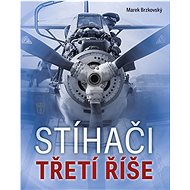Stíhači třetí říše - Marek Brzkovský
