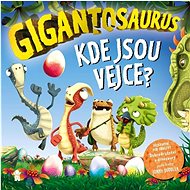 Gigantosaurus Kde jsou vejce? - 