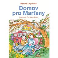 Domov pro Marťany - Martina Drijverová; Eva Mastníková