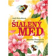 Šialený med - Jodi Picoult; Jennifer Finney Boylan