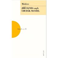 Jíra Danda aneb chudák manžel: sv. 178 - Jean-Baptiste P. Moliére