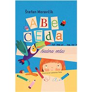 Abeceda žiadna veda - Štefan Moravčík; Ľuboslav Paľo