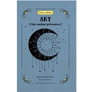Sny: Váš osobní průvodce - 