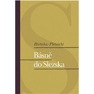 Básně do Slezska - Břetislav Pletnicki