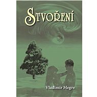 Stvoření - Vladimír Megre