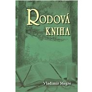 Rodová kniha - Vladimír Megre