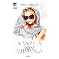 Manžela som milovala II.diel - Wanda Vágnerová