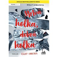 Mrtvá holka, dobrá holka: Část druhá - Holly Jacksonová  Holly Jacksonová