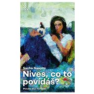 Nives, co to povídáš? - 
